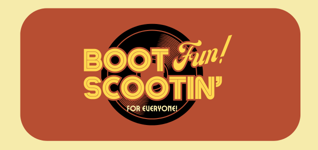 Boot Scootin Fun for Everyone WEB EVENT